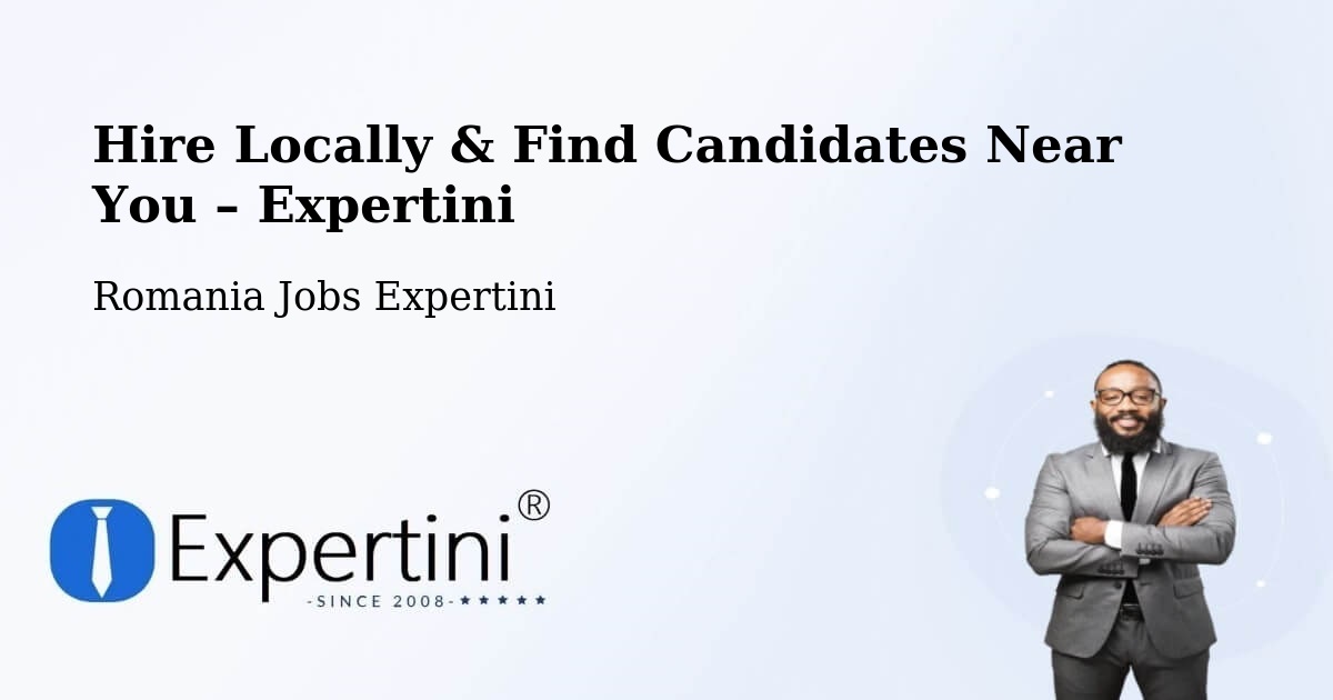Hire Locally in Beclean – Find Qualified Candidates Near You - Beclean, Romania Jobs Expertini