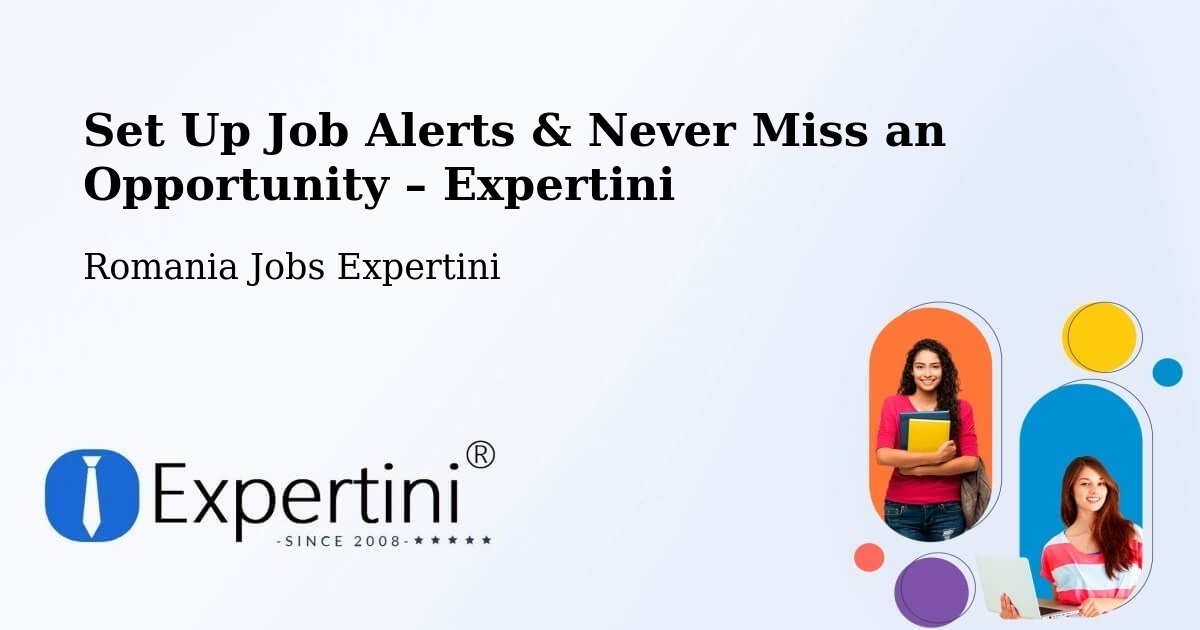 Job Alerts Guide – Get Notified About New Jobs in Beclean - Beclean, Romania Jobs Expertini