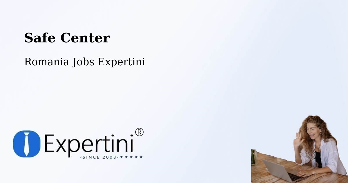 Safety Center – Beclean - Romania Jobs Expertini